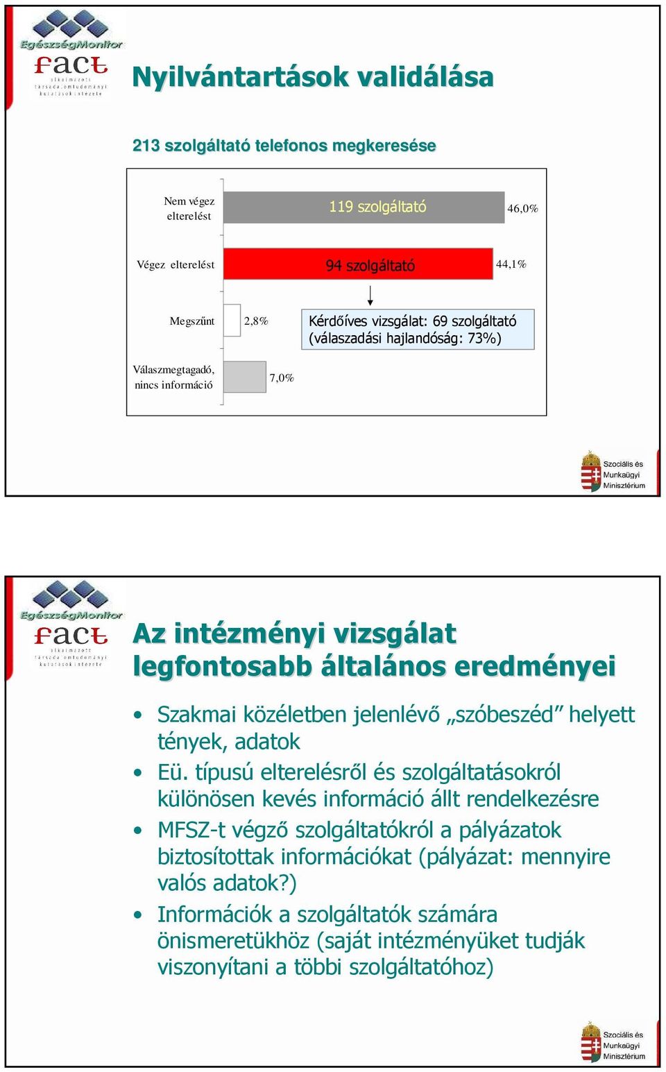 Szakmai közéletben jelenlévő szóbeszéd helyett tények, adatok Eü.