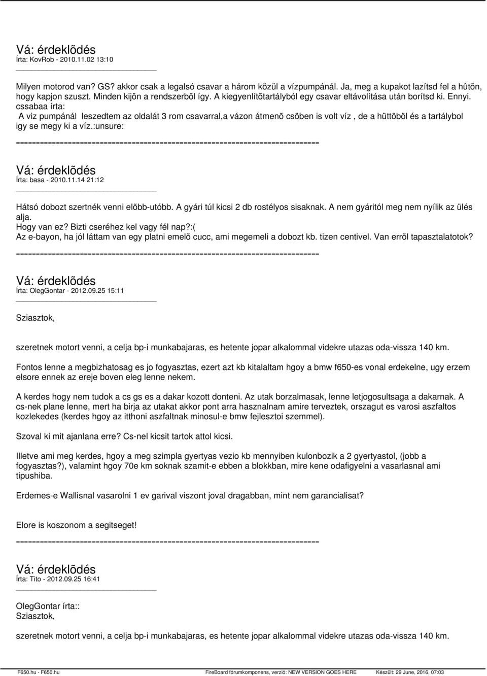 cssabaa írta: A viz pumpánál leszedtem az oldalát 3 rom csavarral,a vázon átmenõ csöben is volt víz, de a hüttõböl és a tartálybol igy se megy ki a víz.:unsure: Írta: basa - 2010.11.