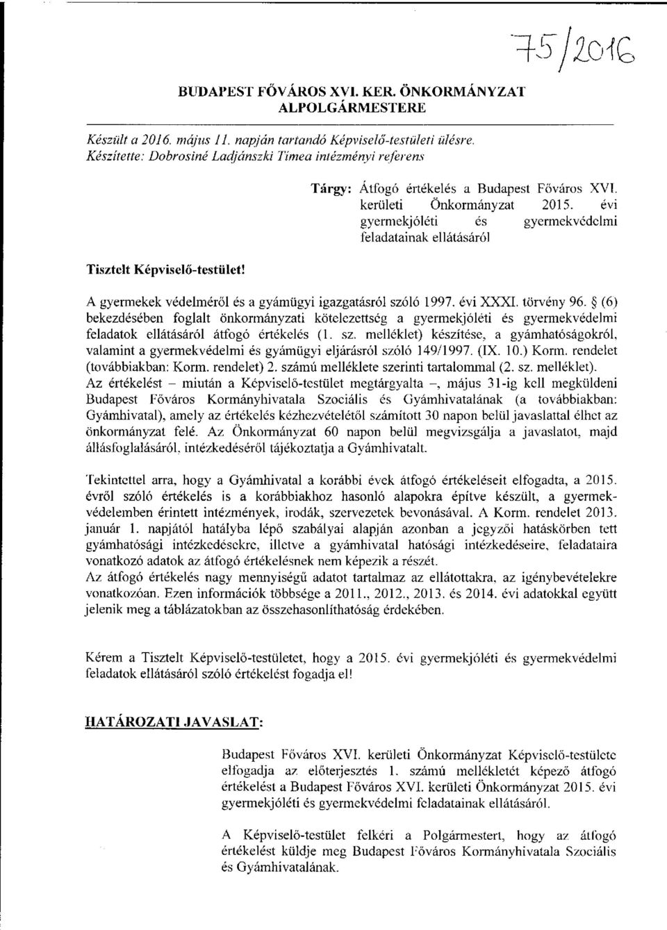 A gyermekek védelméről és a gyámügyi igazgatásról szóló 1997. évi XXXI. törvény 96.