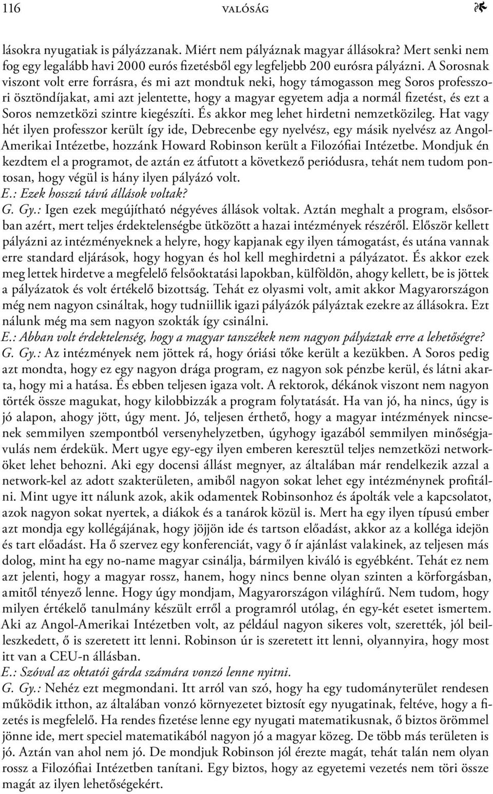 nemzetközi szintre kiegészíti. És akkor meg lehet hirdetni nemzetközileg.