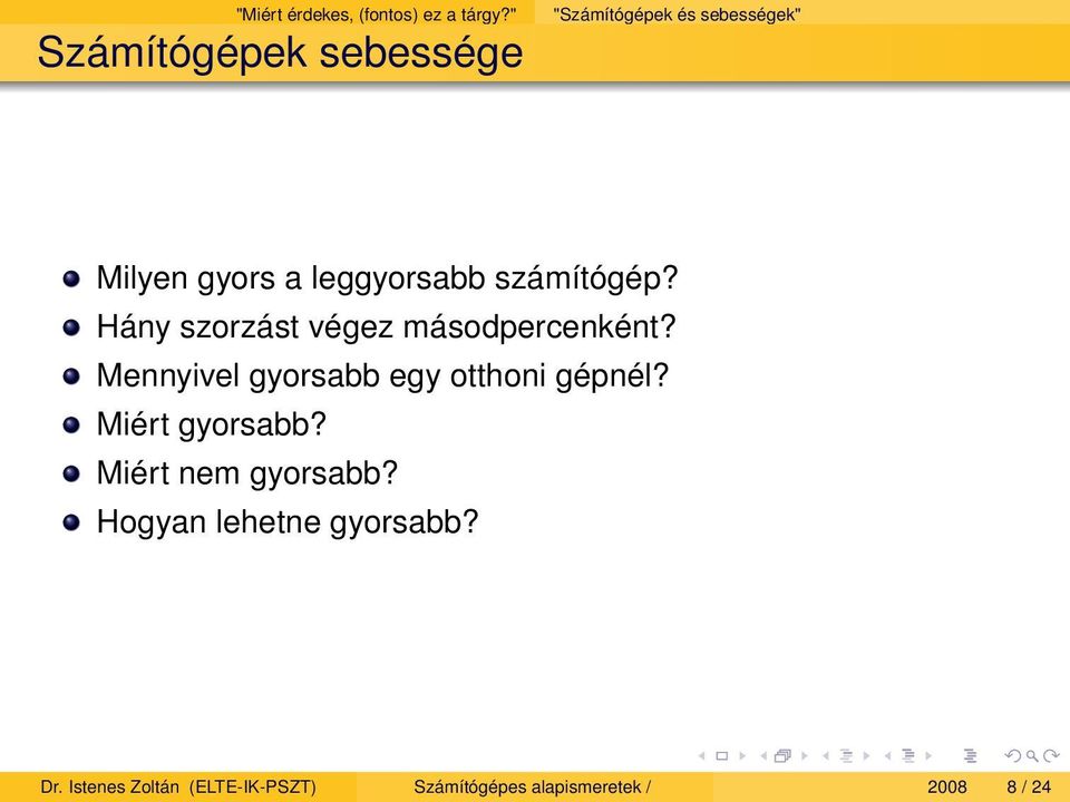 számítógép? Hány szorzást végez másodpercenként?