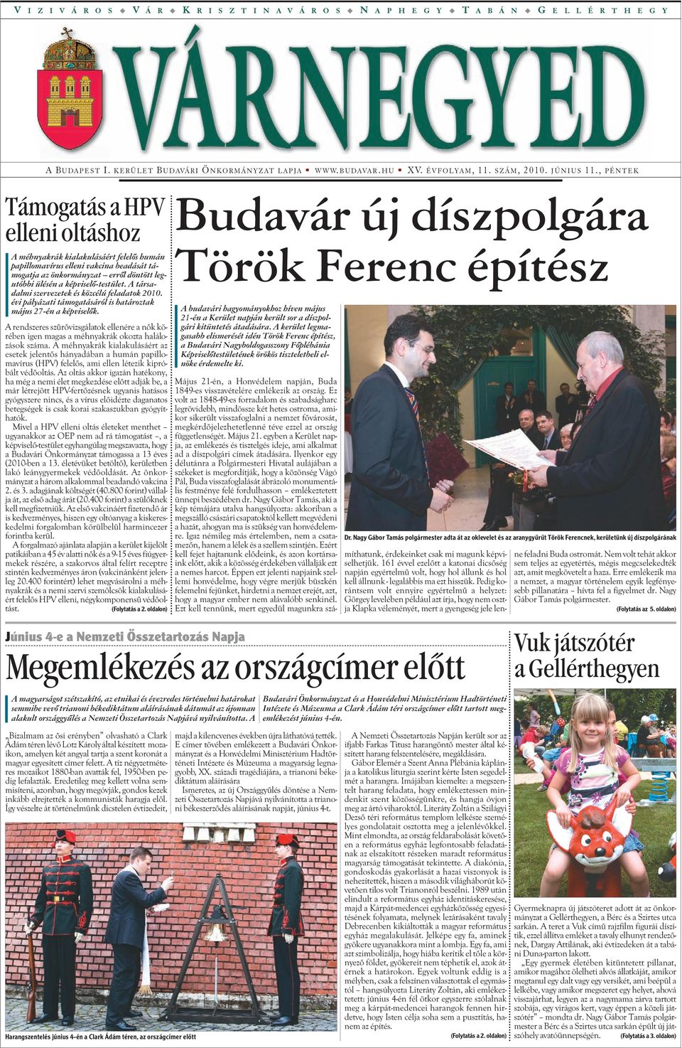 A társadalmi szervezetek és közcélú feladatok 2010. évi pályázati támogatásáról is határoztak május 27-én a képviselõk.