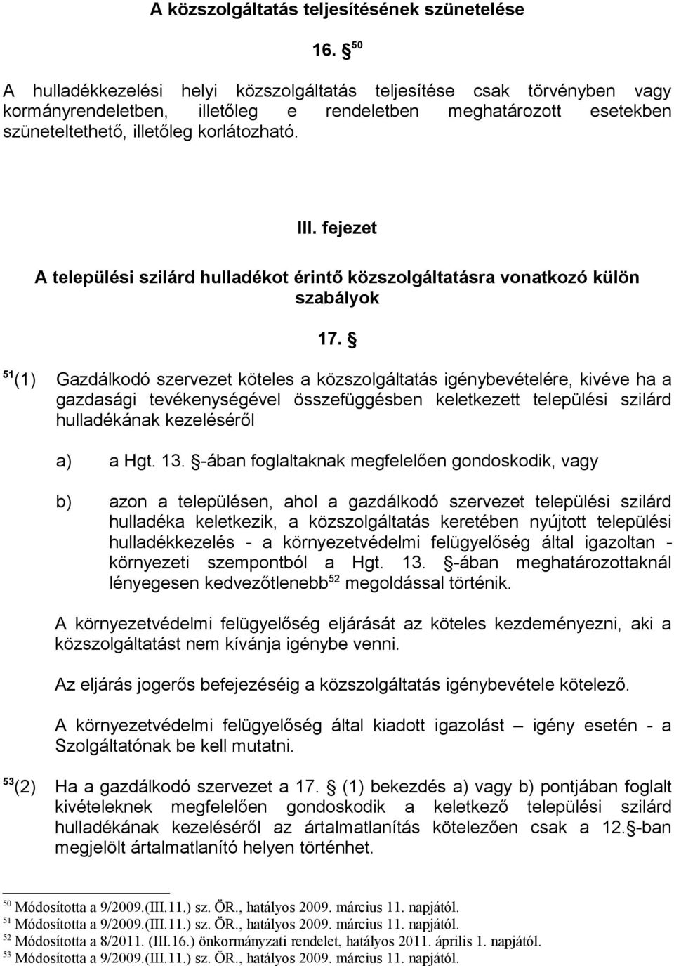 fejezet A települési szilárd hulladékot érintő közszolgáltatásra vonatkozó külön szabályok 17.