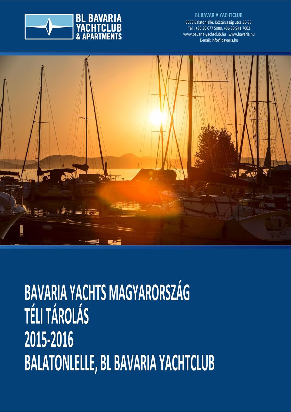 YACHTCLUB 8638 Balatonlelle, Köztársaság utca 3638.
