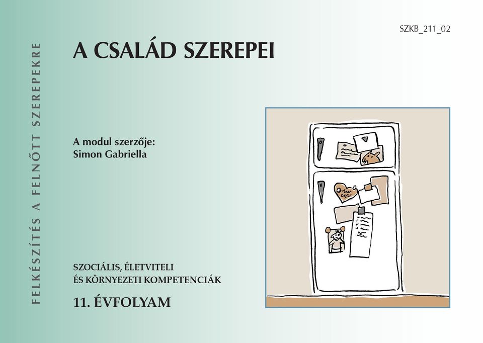 szerzõje: Simon Gabriella SZOCIÁLIS,