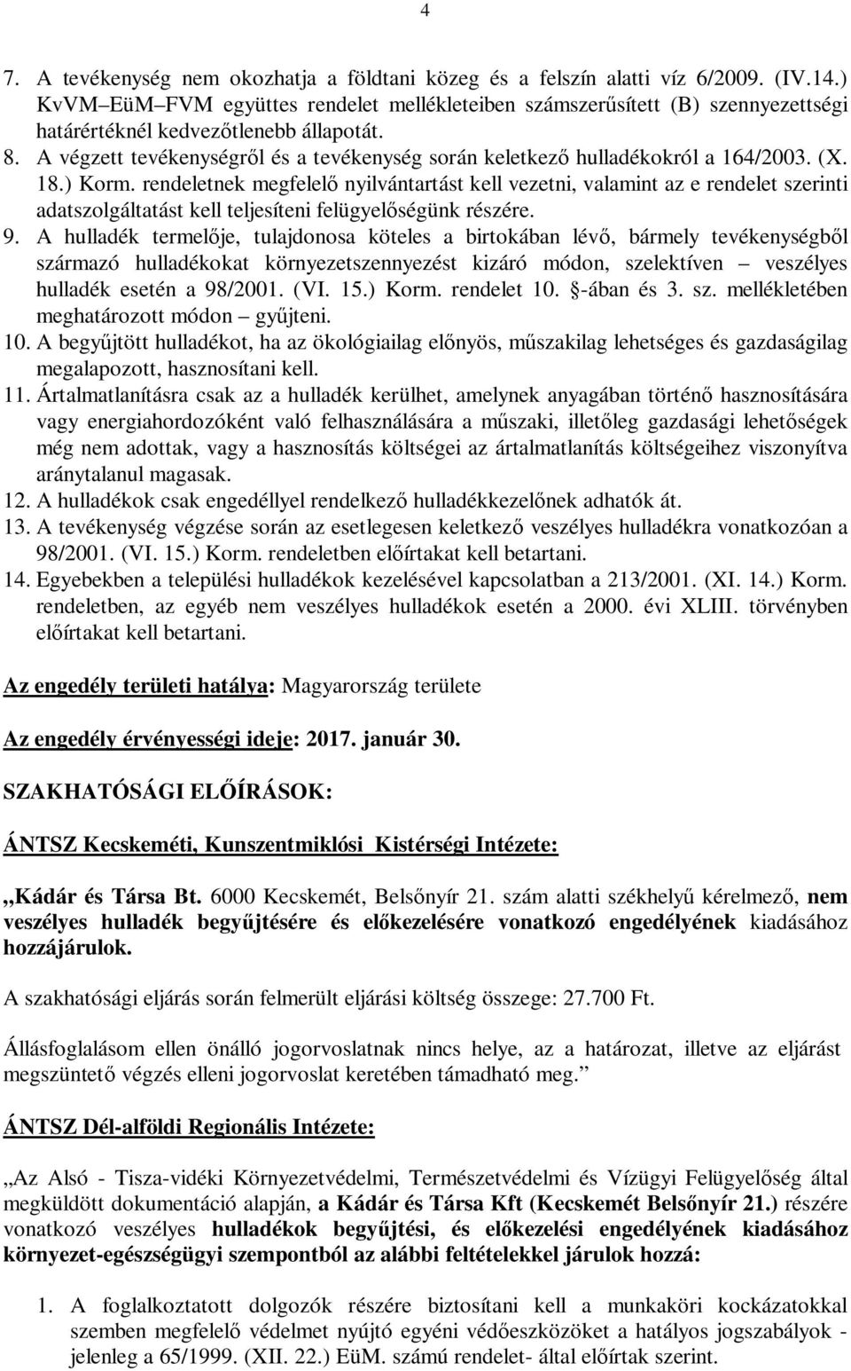 A végzett tevékenységr l és a tevékenység során keletkez hulladékokról a 164/2003. (X. 18.) Korm.
