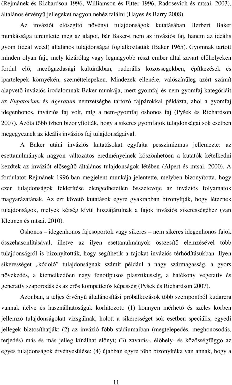 foglalkoztatták (Baker 1965).
