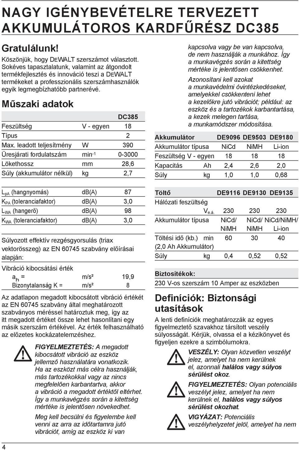 Műszaki adatok DC385 Feszültség V - egyen 18 Típus 2 Max.