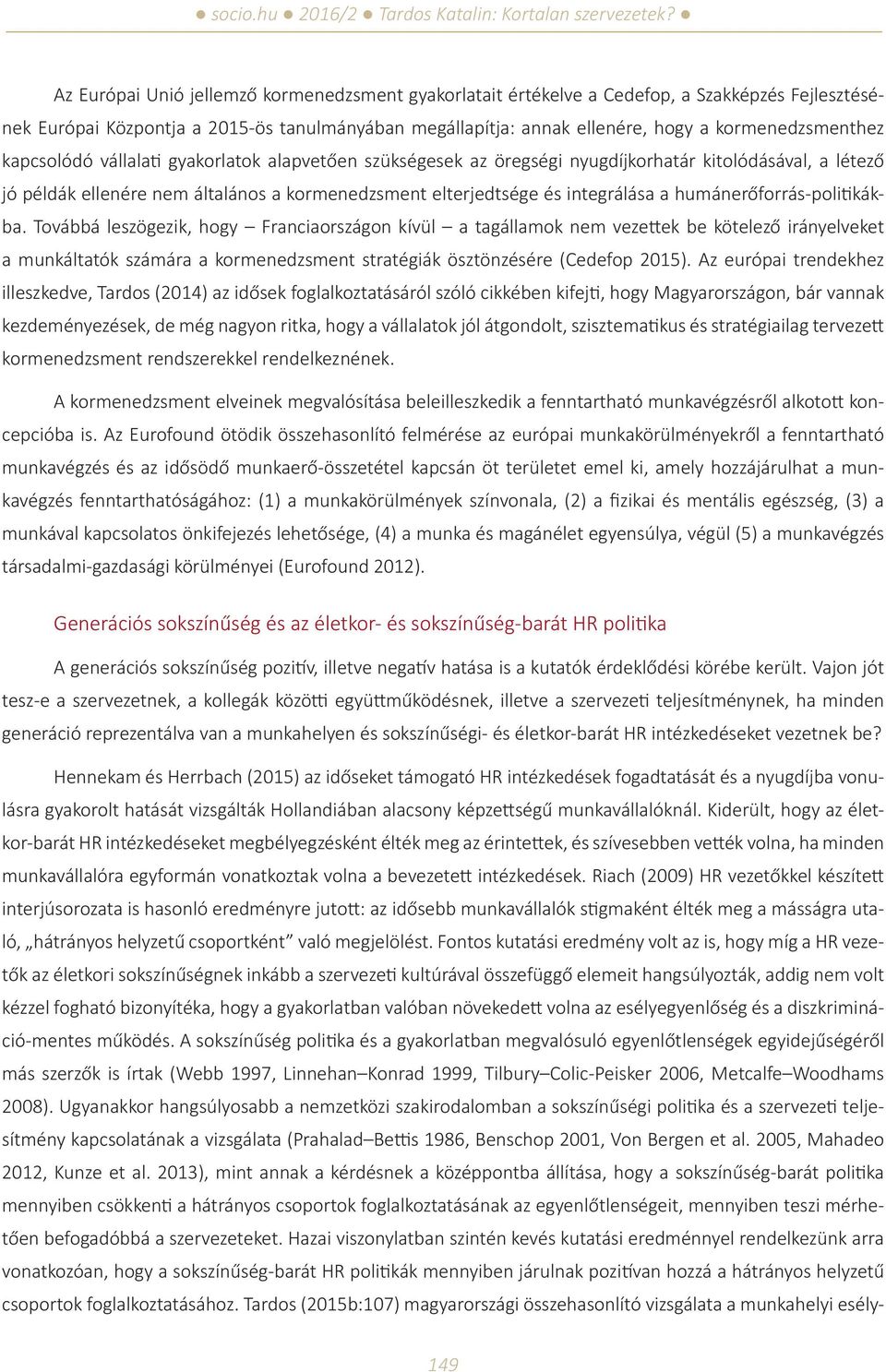humánerőforrás-politikákba.
