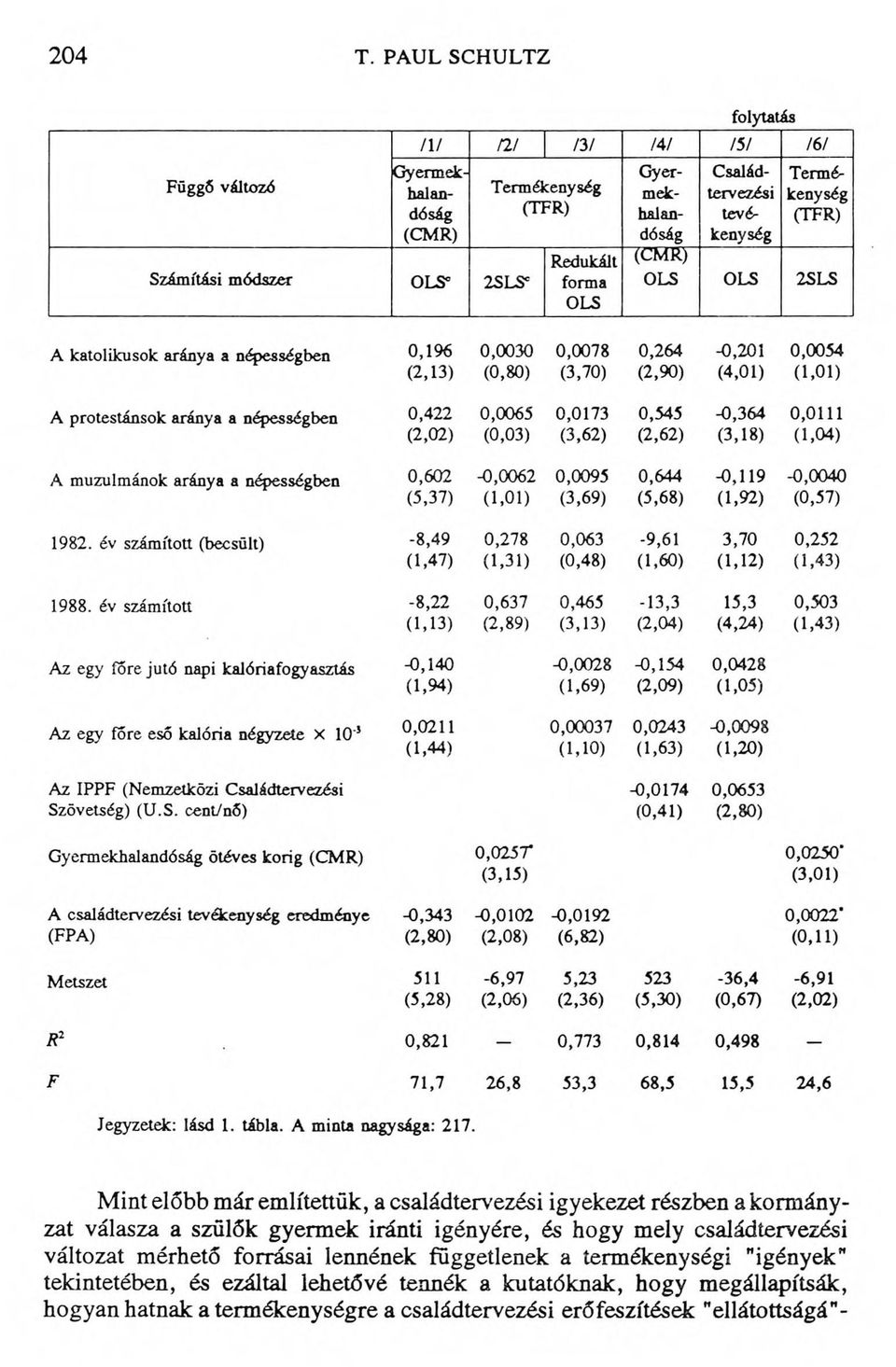 a szülők gyermek iránti igényére, és hogy mely családtervezési változat mérhető forrásai lennének