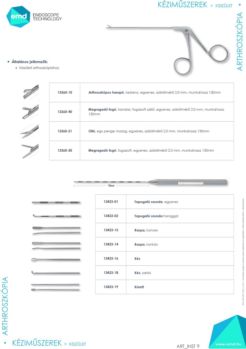 0 mm, munkahossz 130mm 13360-50 Megragadó fogó, fogazott, egyenes, átmérő 2.