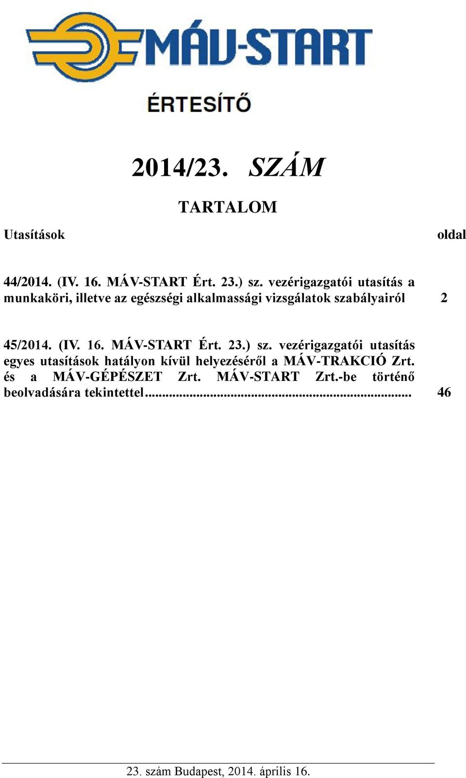 45/2014. (IV. 16. MÁV-START Ért. 23.) sz.