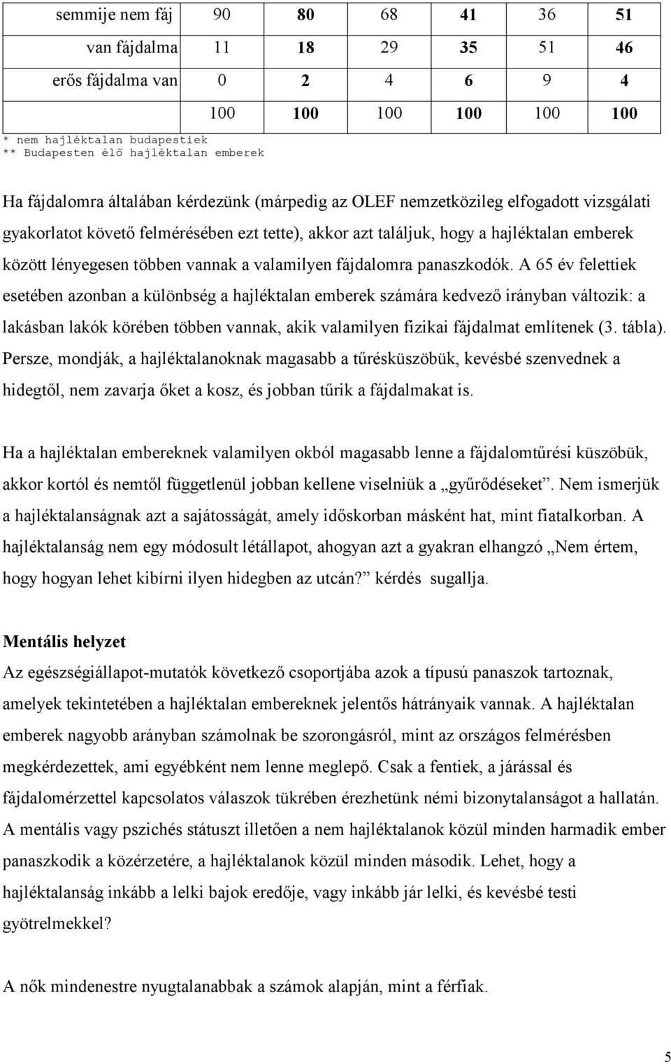 Gurály Zoltán. A Budapesten elő hajléktalan emberek egészsége február 3. -  PDF Free Download
