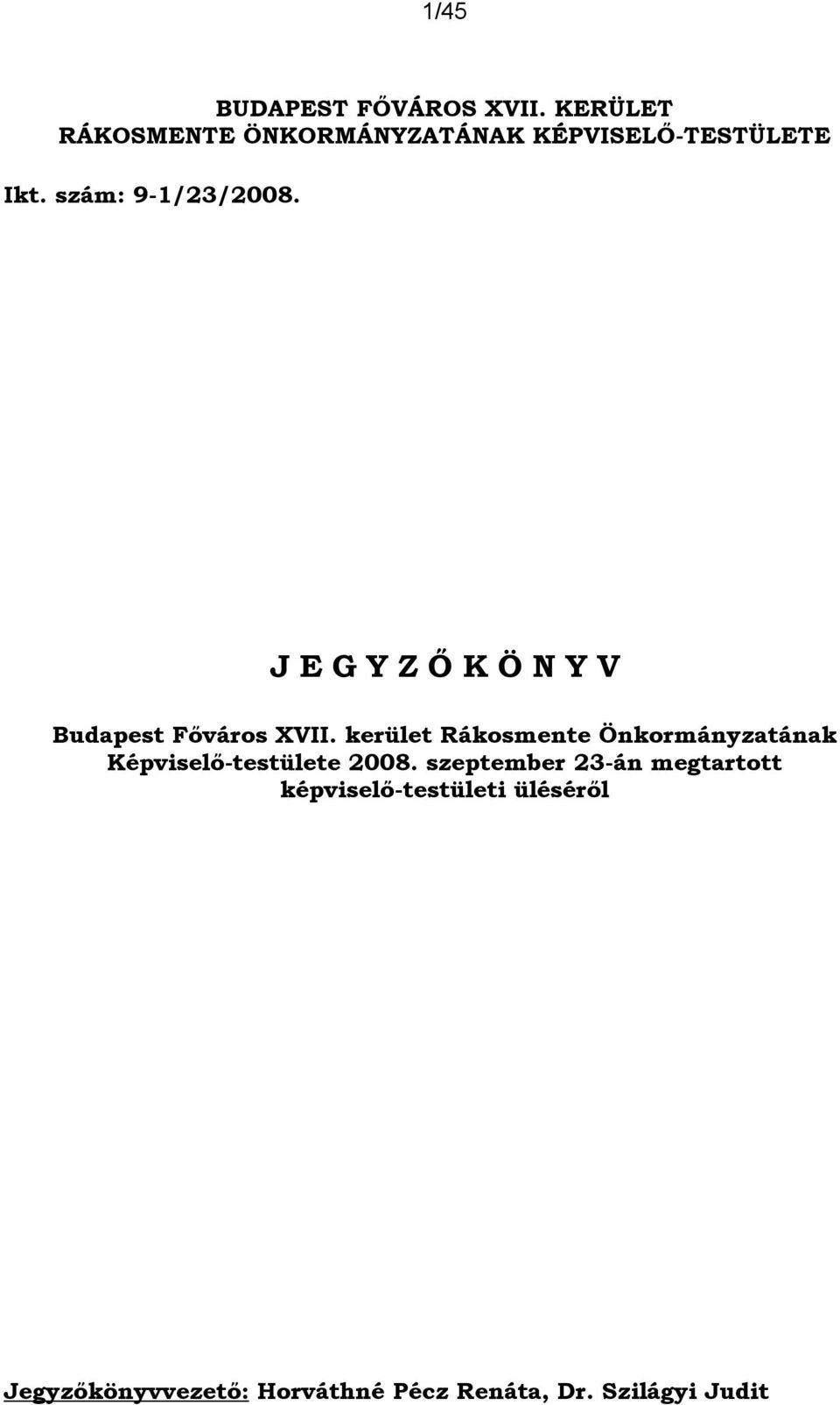J E G Y Z Ő K Ö N Y V Budapest Főváros XVII.