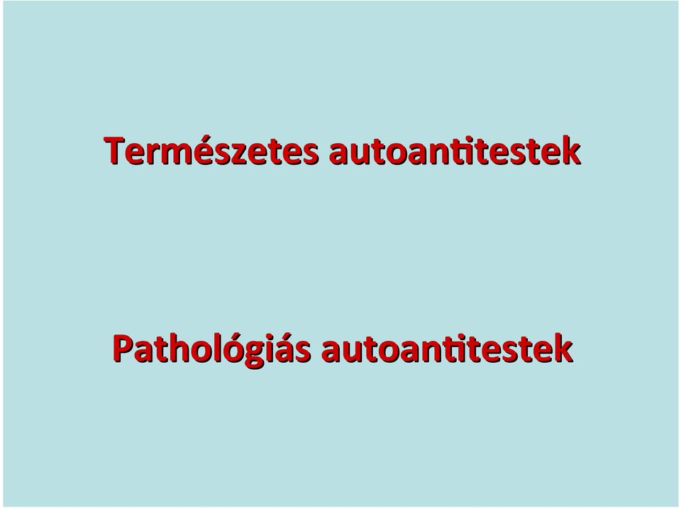 Autoan'testek vizsgáló módszerei, HLA 'pizálás. Immunológiai és  Biotechnológiai Intézet PTE- ÁOK - PDF Free Download