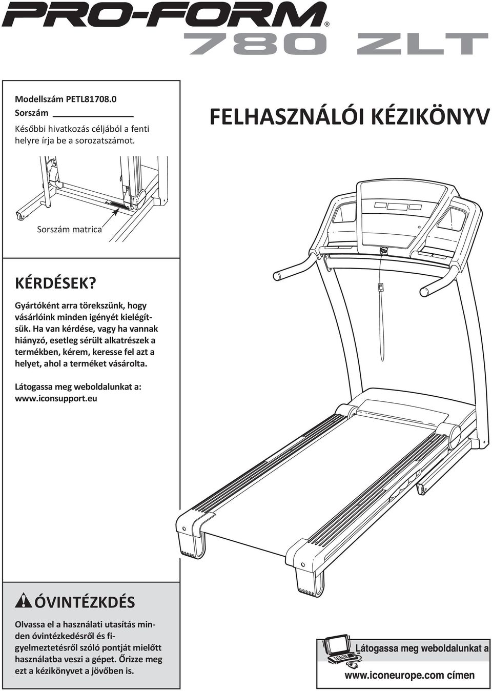 Ha van kérdése, vagy ha vannak hiányzó, esetleg sérült alkatrészek a termékben, kérem, keresse fel azt a helyet, ahol a terméket vásárolta.