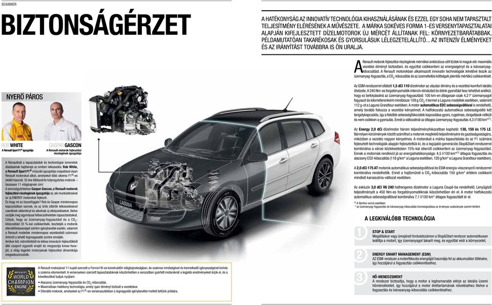 .. AZ INTENZÍV ÉLMÉNYEKET ÉS AZ IRÁNYÍTÁST TOVÁBBRA IS ÖN URALJA.