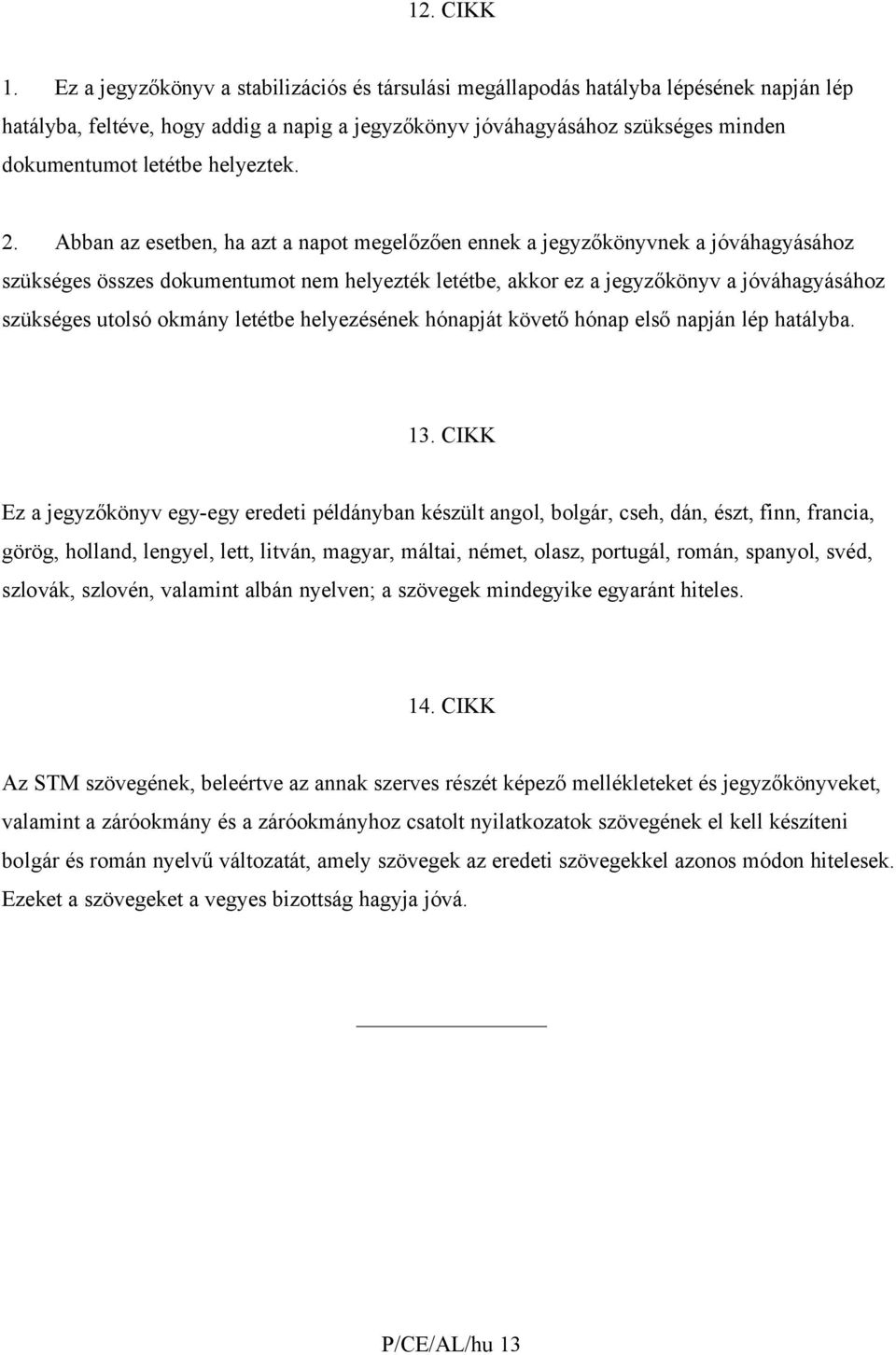 helyeztek. 2.