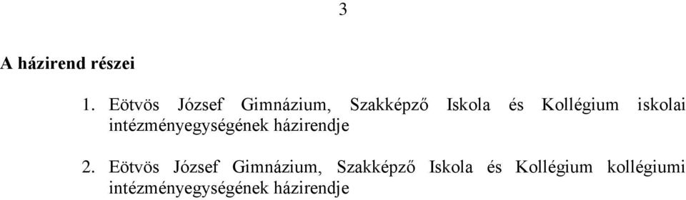 Kollégium iskolai intézményegységének házirendje 2.