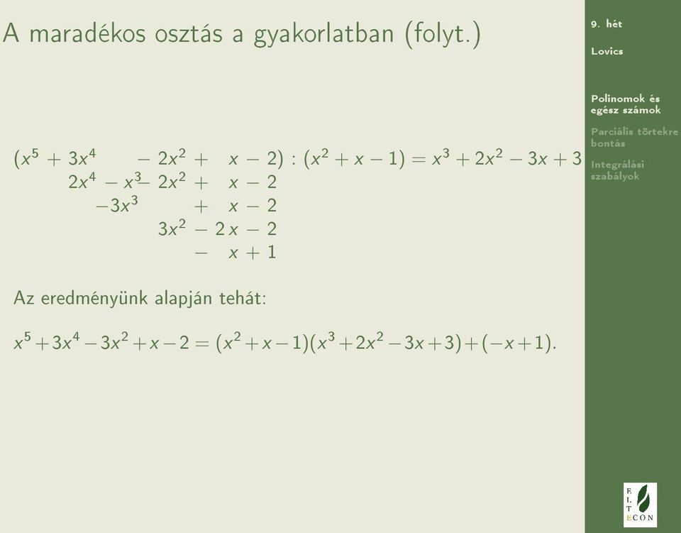 2x 4 x 3 2x 2 + x 2 3x 3 + x 2 3x 2 2 x 2 x + 1 Az