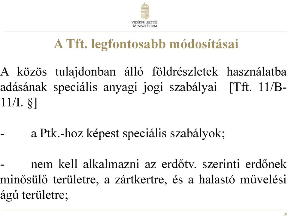 adásának speciális anyagi jogi szabályai [Tft. 11/B- 11/I. ] - a Ptk.
