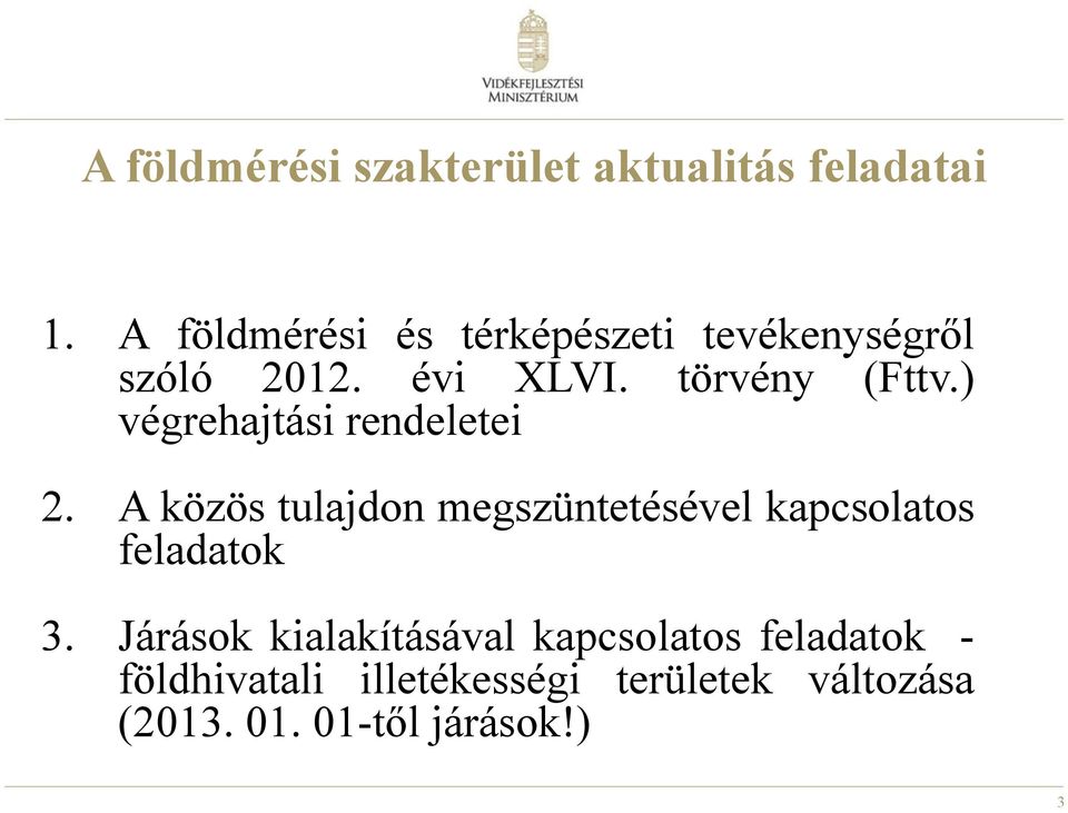 ) végrehajtási rendeletei 2.