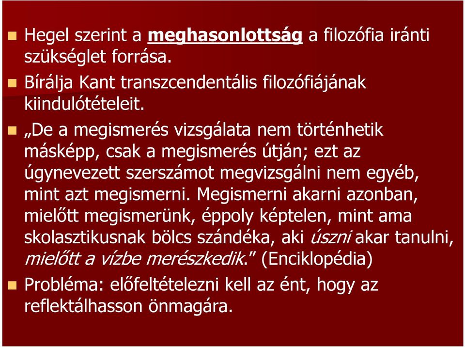 mint azt megismerni.