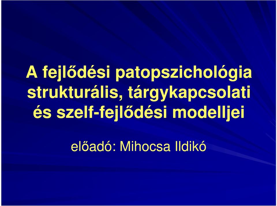 és szelf-fejlődési fejlődési
