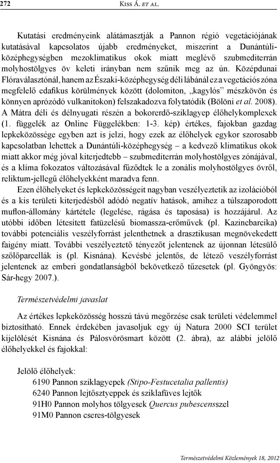 molyhostölgyes öv keleti irányban nem szűnik meg az ún.