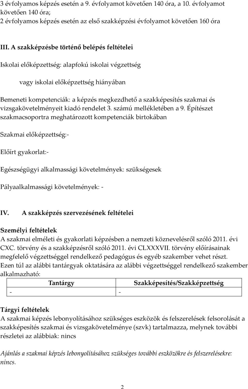 és vizsgakövetelményeit kiadó rendelet 3. számú mellékletében a 9.