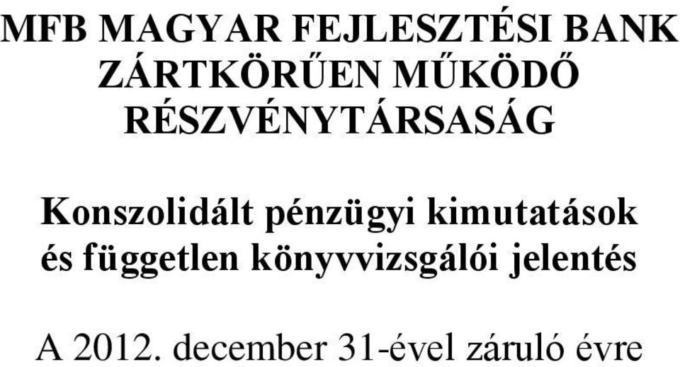 pénzügyi kimutatások és független