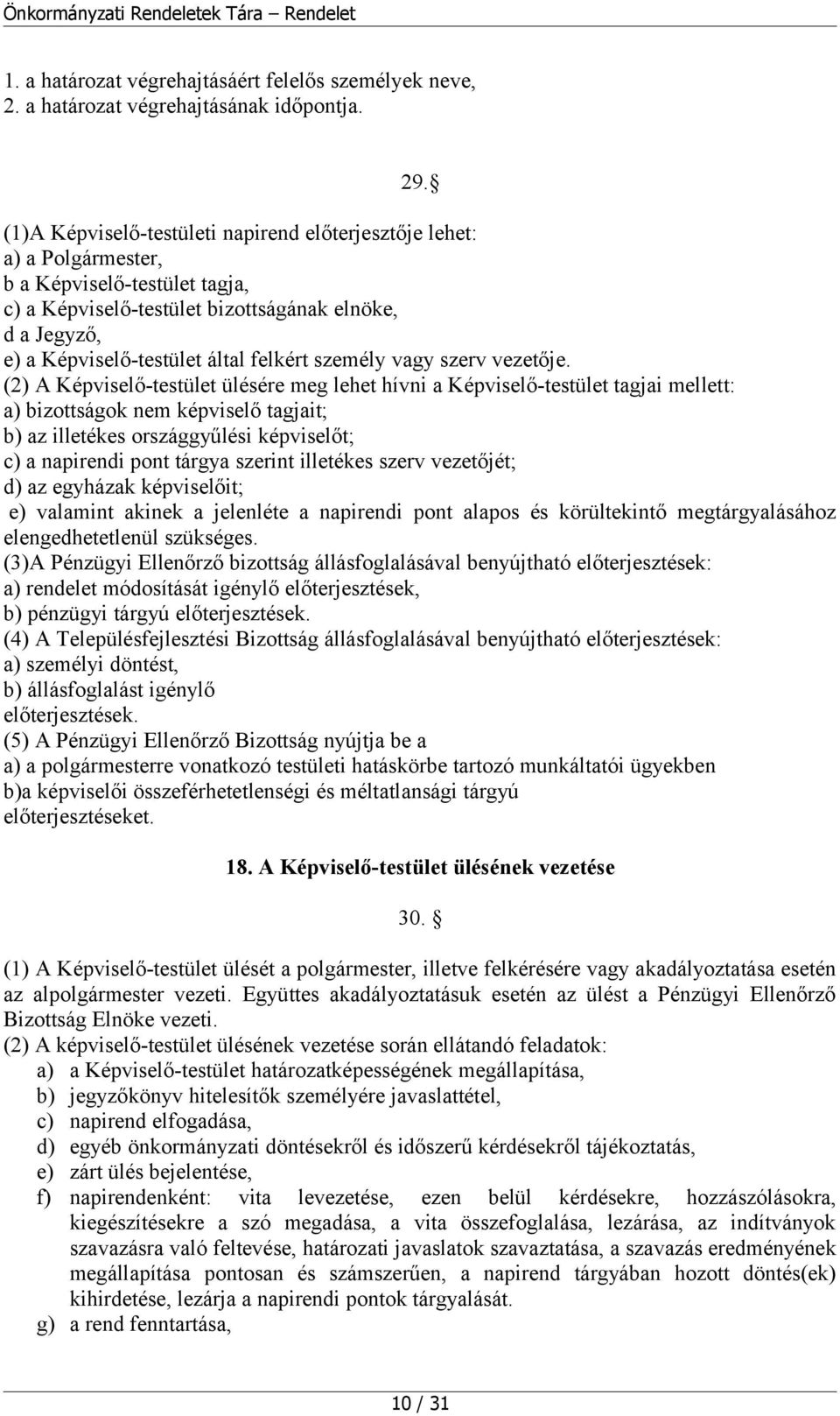 felkért személy vagy szerv vezetője.