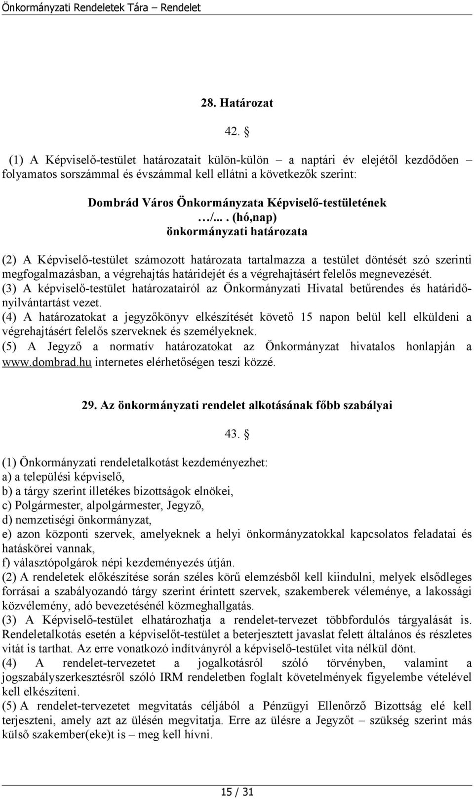 Képviselő-testületének /.