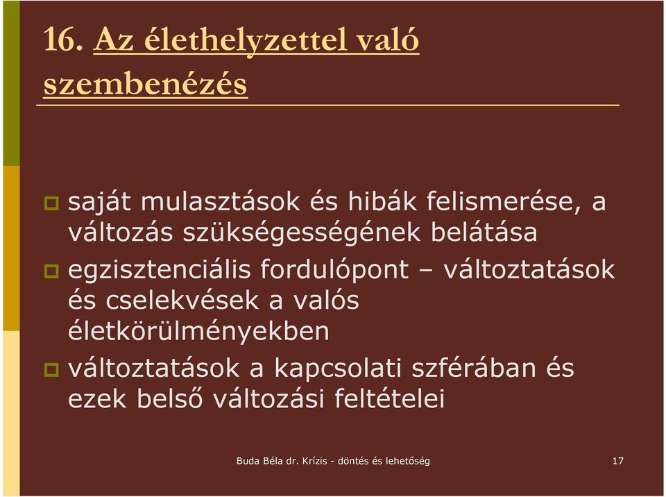 és cselekvések a valós életkörülményekben változtatások a kapcsolati szférában
