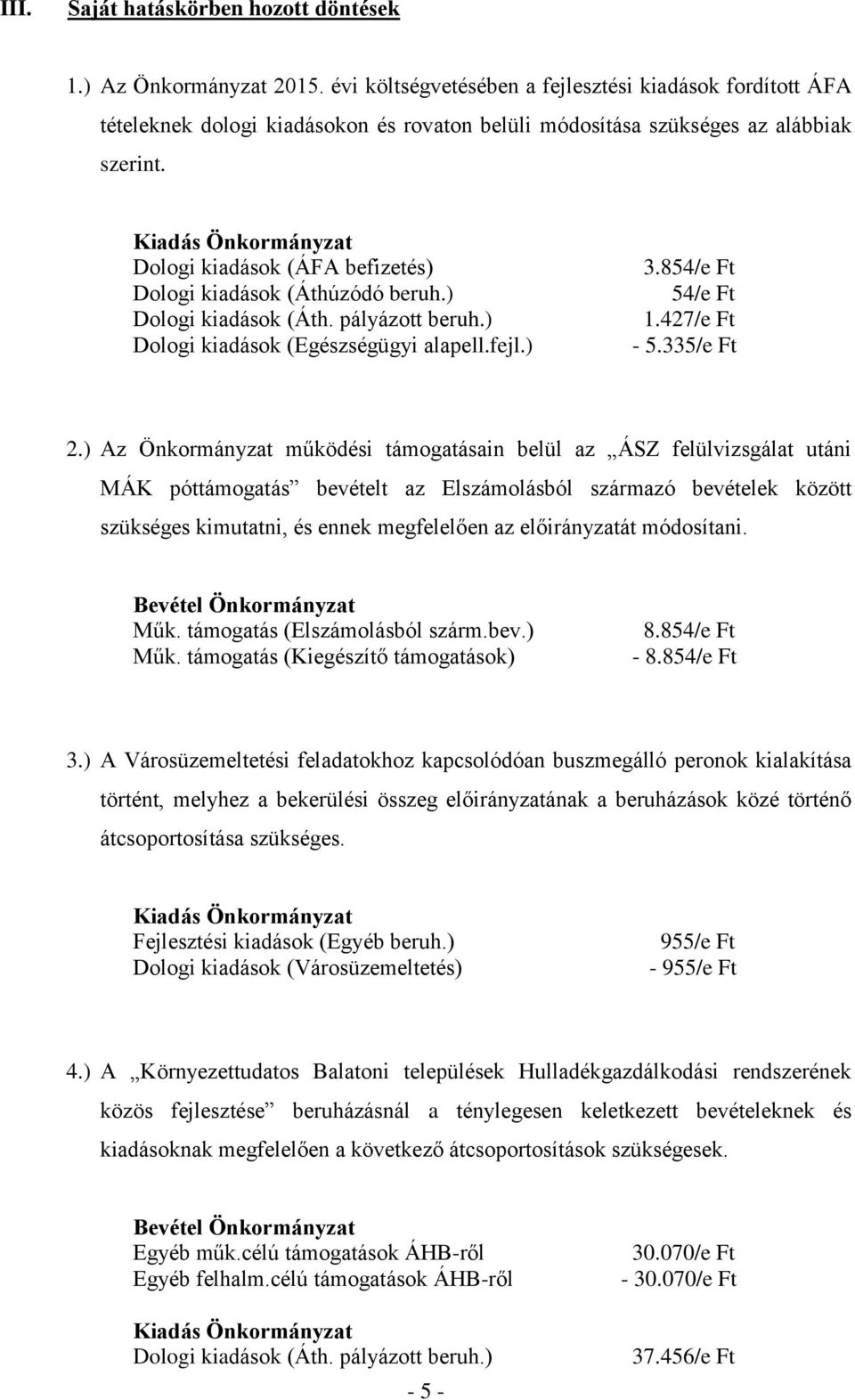 ) (Egészségügyi alapell.fejl.) 3.854/e Ft 54/e Ft 1.427/e Ft - 5.335/e Ft 2.