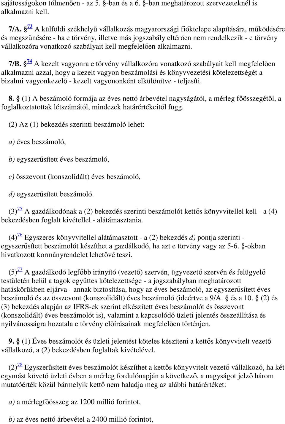 szabályait kell megfelelően alkalmazni. 7/B.