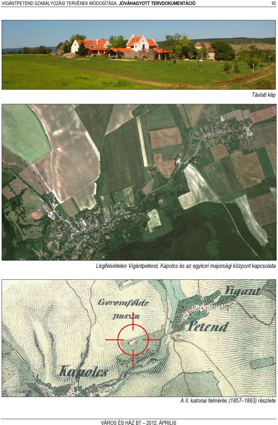 Légifelvételen Vigántpetend, Kapolcs és az egykori