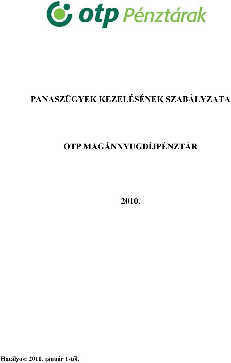SZABÁLYZATA OTP