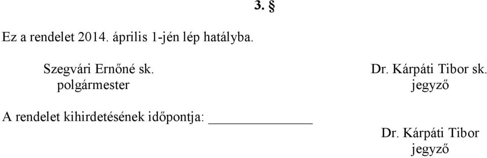Szegvári Ernőné sk.