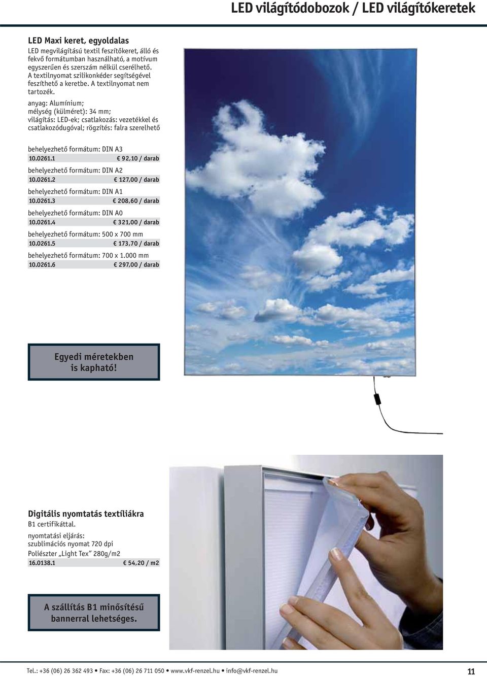 anyag: Alumínium; mélység (külméret): 34 mm; világítás: LED-ek; csatlakozás: vezetékkel és csatlakozódugóval; rögzítés: falra szerelhető behelyezhető formátum: DIN A3 10.0261.