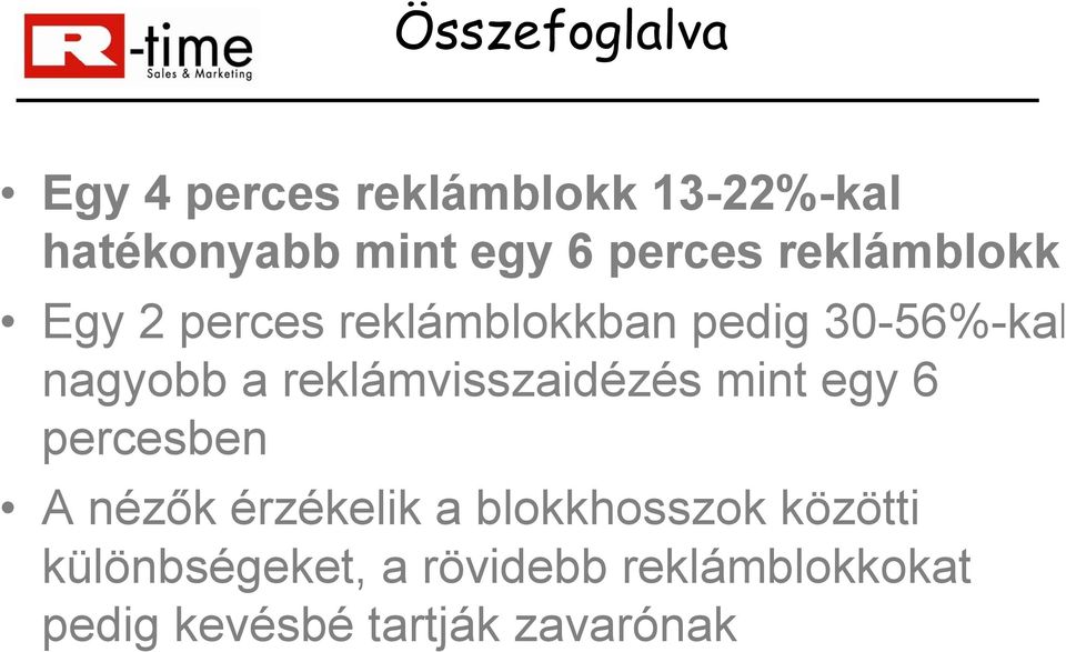 reklámvisszaidézés mint egy 6 percesben A nézők érzékelik a blokkhosszok