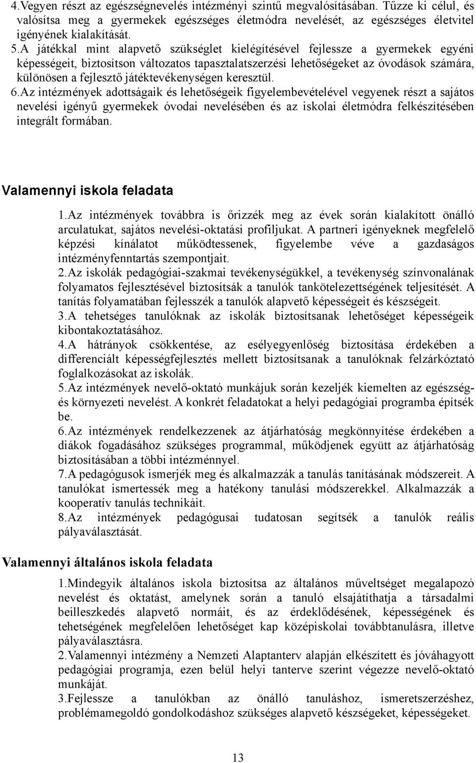 játéktevékenységen keresztül. 6.
