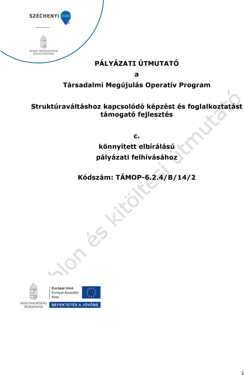 foglalkoztatást támogató fejlesztés c.