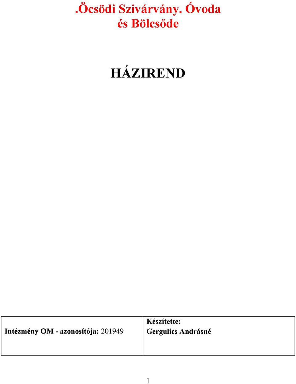 Intézmény OM - azonosítója: