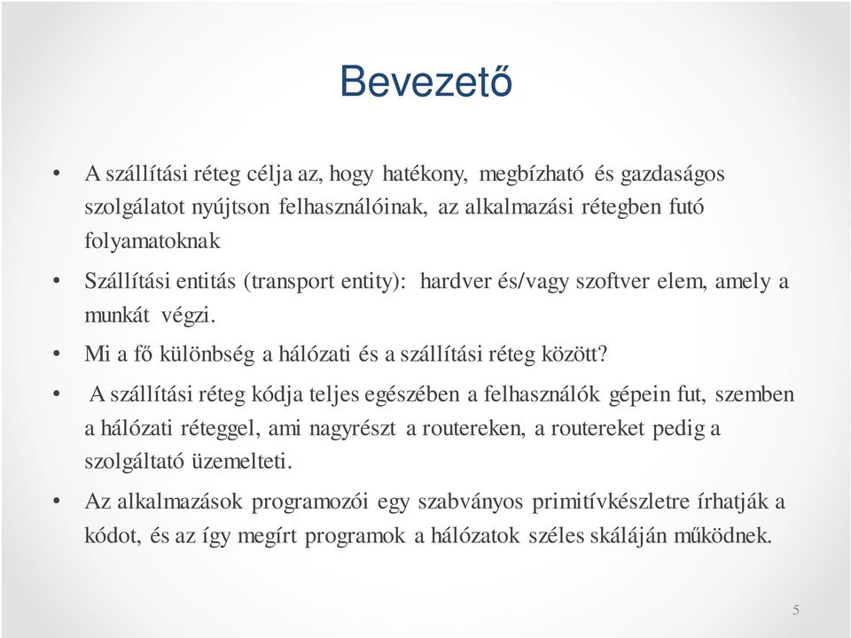 Mi a fő különbség a hálózati és a szállítási réteg között?