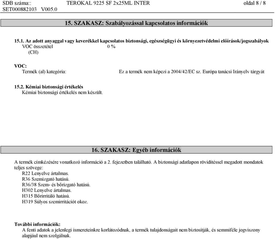. SZAKASZ: Szabályozással kapcsolatos információk 15