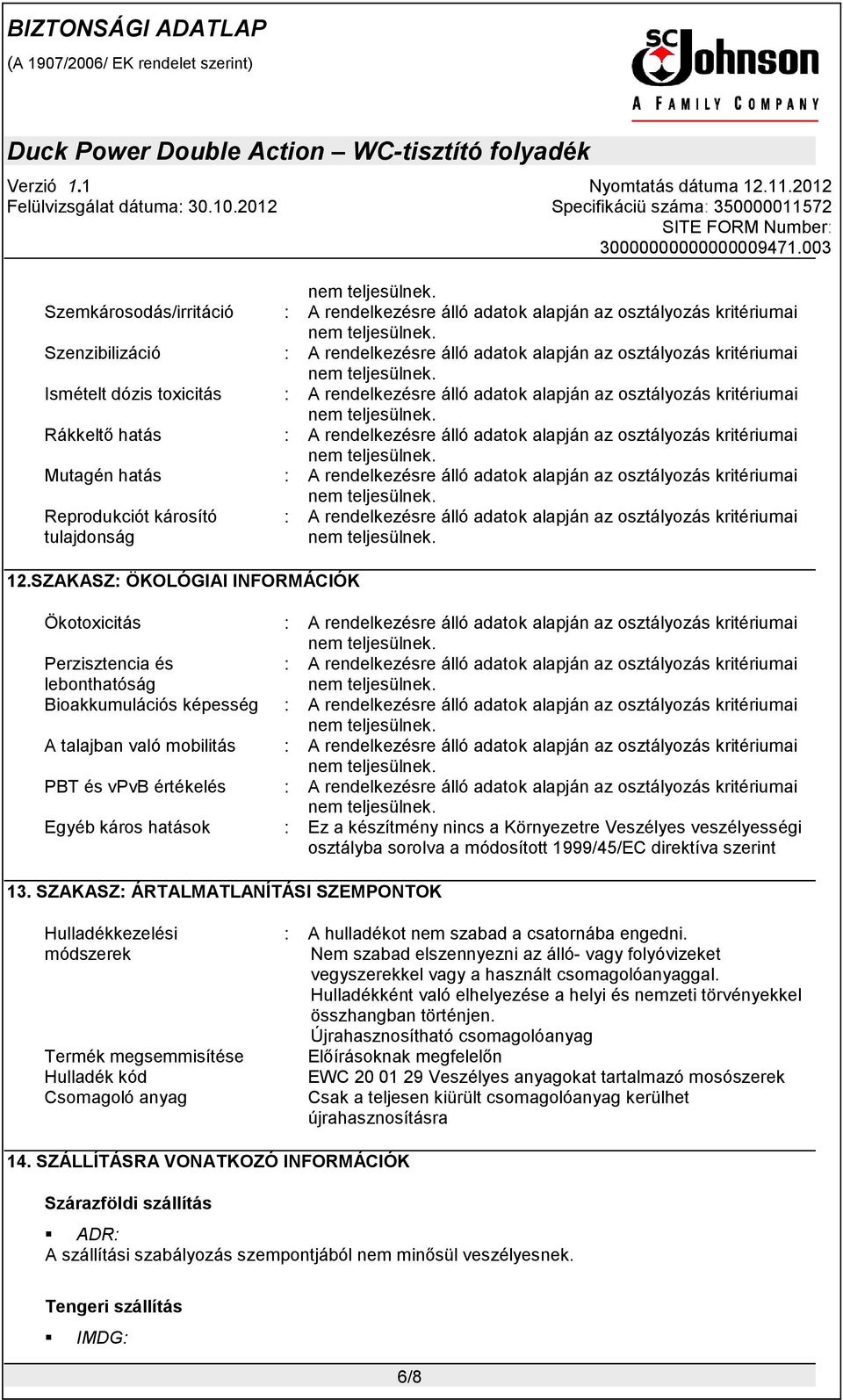 osztályozás kritériumai Reprodukciót károsító tulajdonság 12.
