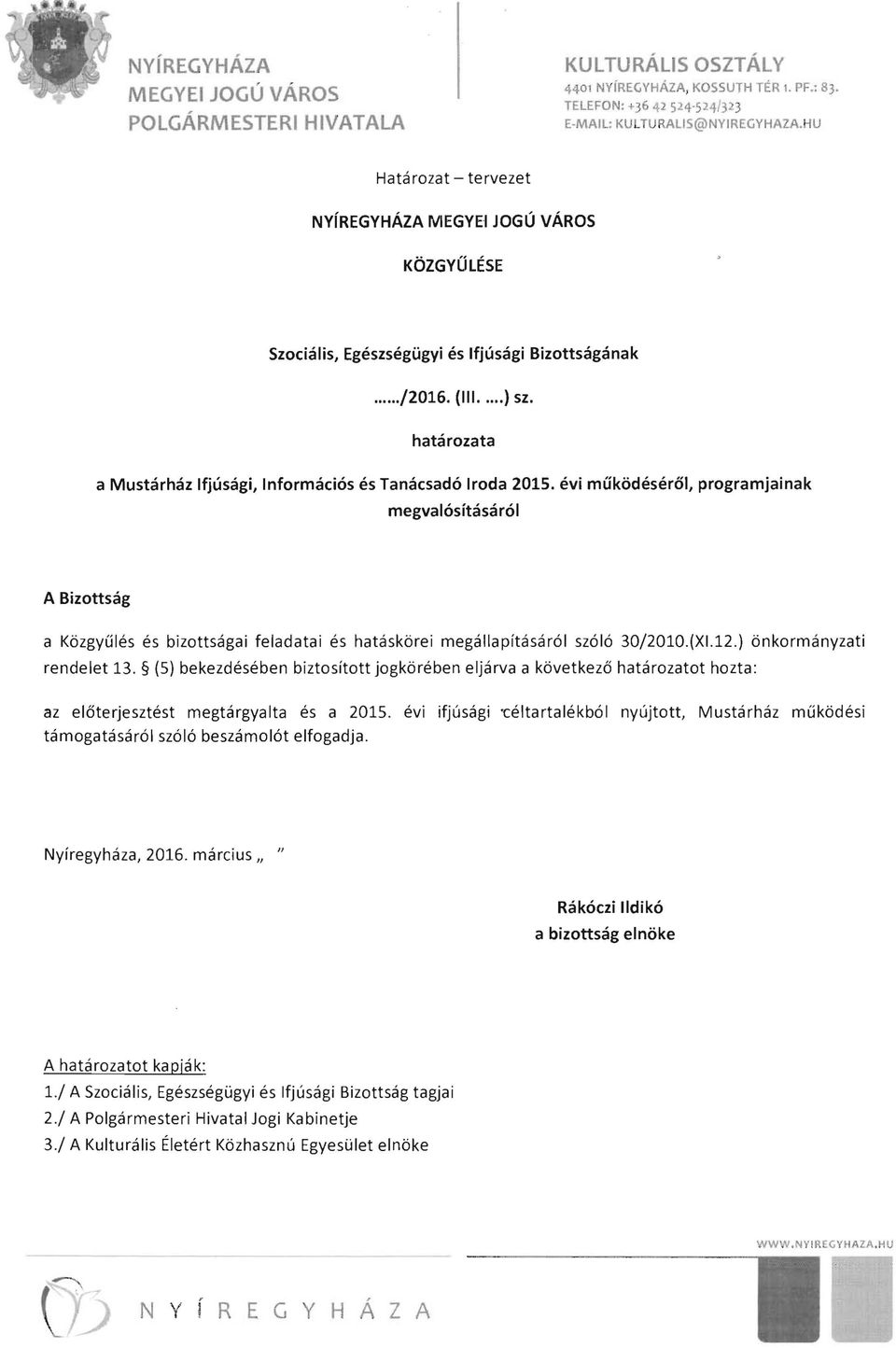 határozata a Mustárház Ifjúsági, Információs és Tanácsadó Iroda 2015.