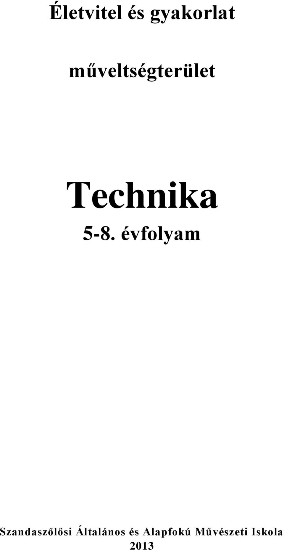 évfolyam Szandaszőlősi