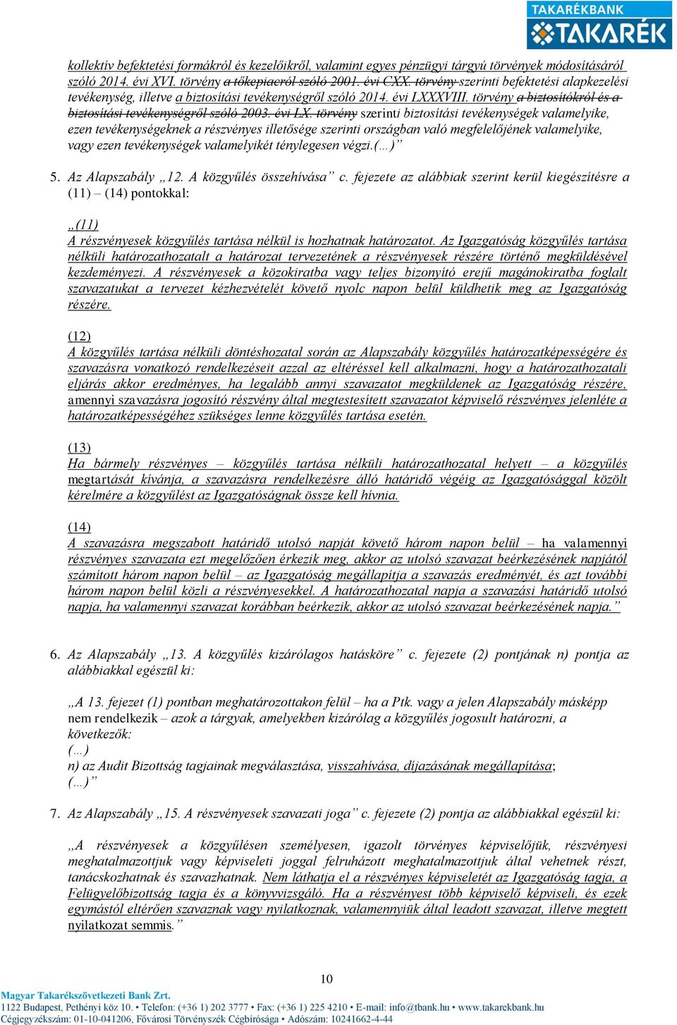 XVIII. törvény a biztosítókról és a biztosítási tevékenységről szóló 2003. évi LX.